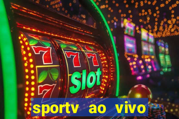 sportv ao vivo multi multicanal